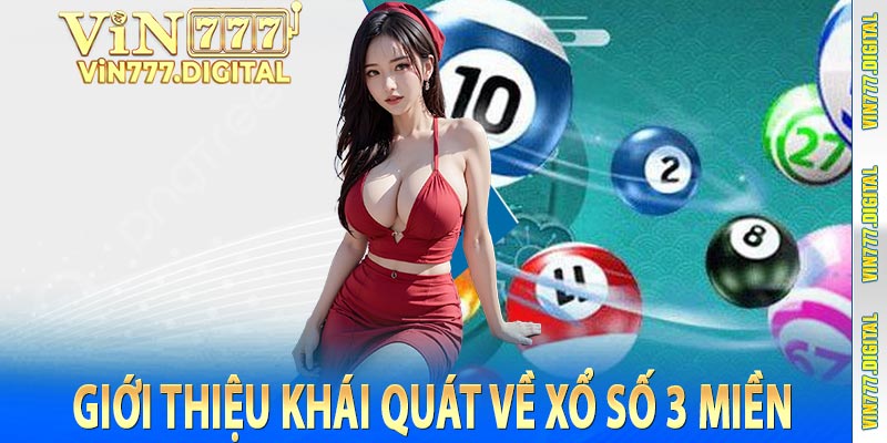 Giới thiệu khái quát về xổ số 3 miền