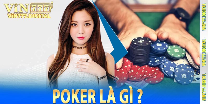 Poker Là Gì ?