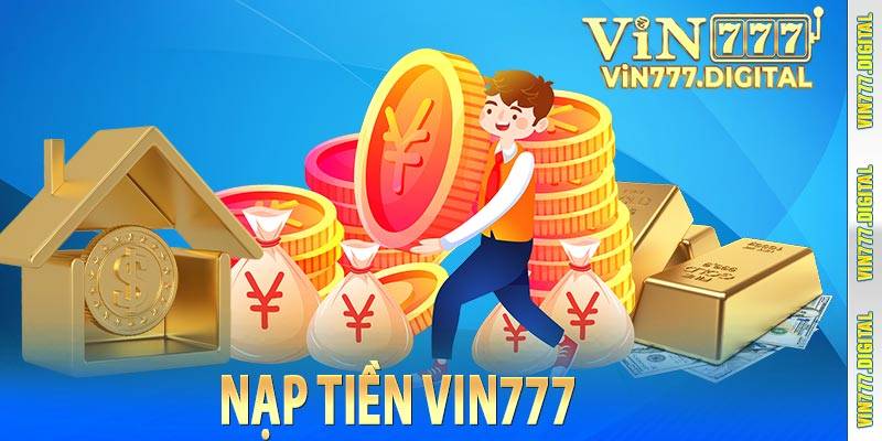 nạp tiền vin777